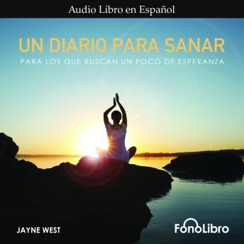 [Spanish] - Un Diario Para Sanar. Para los que buscan un poco de esperanza