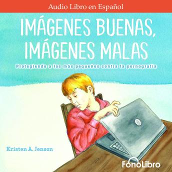 [Spanish] - Imágenes Buenas, Imágenes Malas