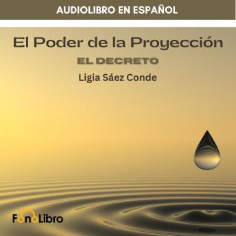 El Poder De La Proyección. El Decreto