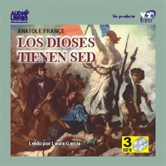Los Dioses Tienen Sed, Audio book by Anatole France