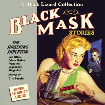 Black Mask 7: The Shrieking Skeleton: And Other Crime Fiction from the Legendary Magazine