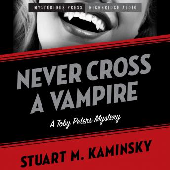 Never Cross a Vampire: A Toby Peters Mystery