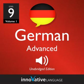 Learn German - Level 9: Advanced German: Volume 1: Lessons 1-25