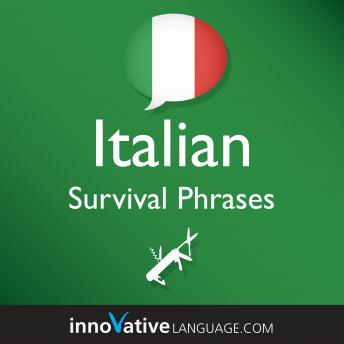 Learn Italian - Survival Phrases Italian: Lessons 1-60