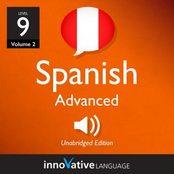 Download Learn Spanish - Level 9: Advanced Spanish, Volume 2: Lessons 1-25 by Innovative Language Learning