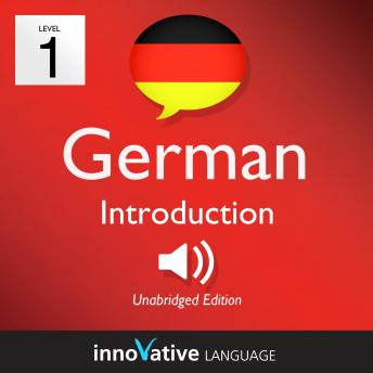 Learn German - Level 1: Introduction to German: Volume 1: Lessons 1-25