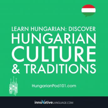 Download Learn Hungarian: Discover Hungarian Culture & Traditions by Innovative Language Learning
