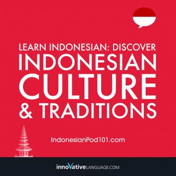 Learn Indonesian: Discover Indonesian Culture & Traditions