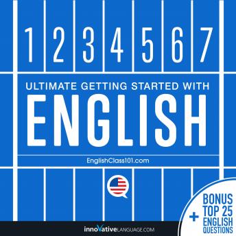 Learn English - Ultimate Getting Started with English