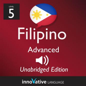 Learn Filipino - Level 5: Advanced Filipino, Volume 1: Lessons 1-50