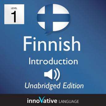 Learn Finnish - Level 1: Introduction to Finnish: Volume 1: Lessons 1-25