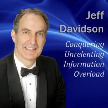 Download Conquering Unrelenting Information Overload by Jeff Davidson