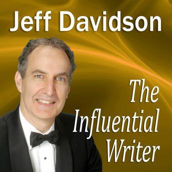 The Influential Writer: How To Captivate, Entertain, and Persuade in Writing