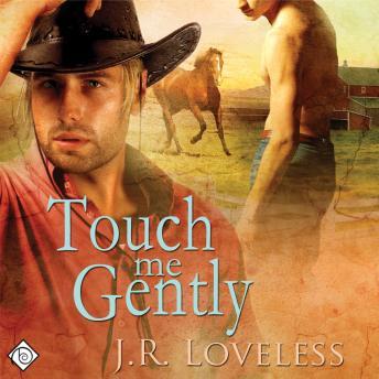 Download Touch Me Gently by J.R. Loveless