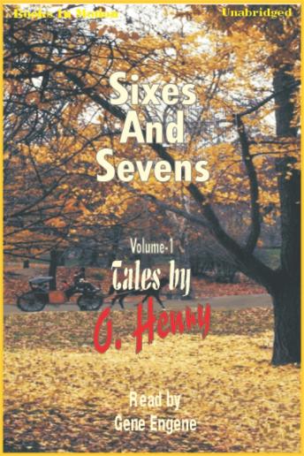 Sixes and Sevens Vol I, Audio book by O Henry 