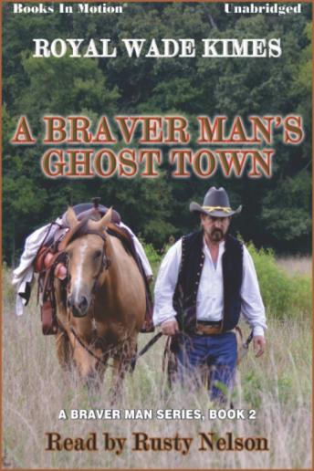 A Braver Man's Ghost Town