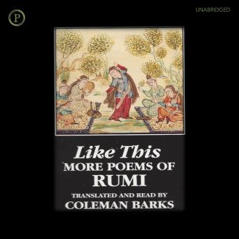 Like This: More Poems of Rumi