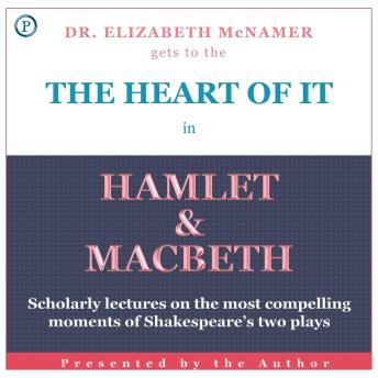 The Heart of It: Hamlet and Macbeth