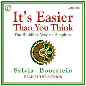 It's Easier than You Think: The Buddhist Way to Happiness