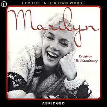 Marilyn: Her Life in Her Own Words