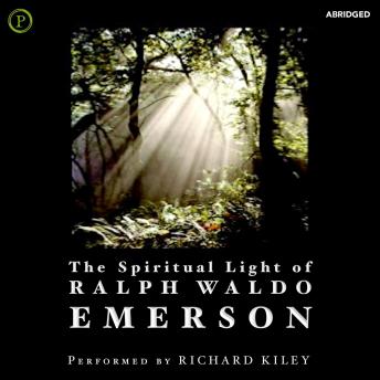 The Spiritual Light of Ralph Waldo Emerson