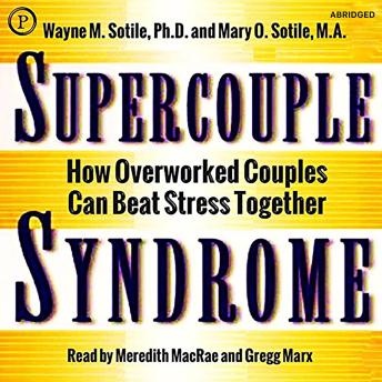 Supercouple Syndrome: How Overworked Couples Can Beat Stress Together