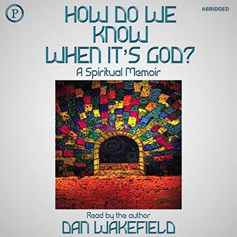 How Do We Know When It's God?: A Spiritual Memoir