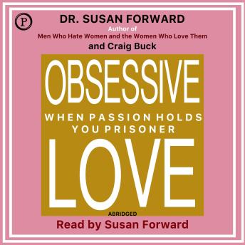 Obsessive Love: When Passion Holds You Prisoner