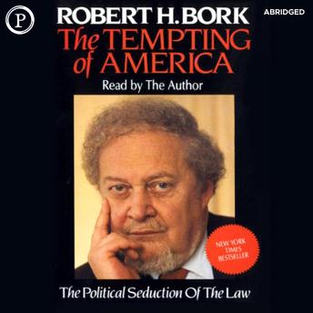The Tempting of America: The Political Seduction of the Law