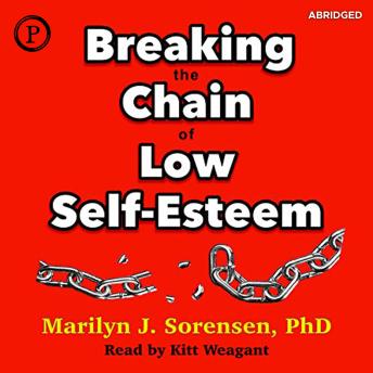 Breaking the Chain of Low Self-Esteem
