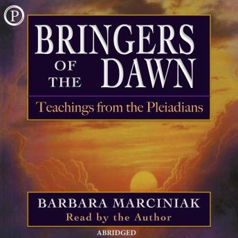 Bringers of the Dawn: Teachings from the Pleiadians