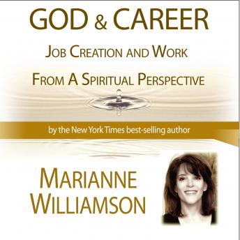 Download God & Career Workshop by Marianne Williamson