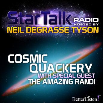 Cosmic Quackery with special guest The Amazing Randi