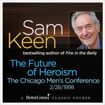 The Future of Heroism: The Chicago Men's Conference
