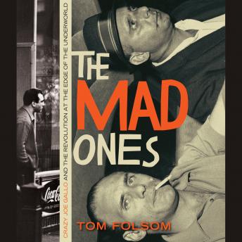 Mad Ones: Crazy Joey Gallo and the Revolution at the Edge of the Underworld sample.