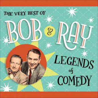 The Very Best of Bob and Ray: Legends of Comedy