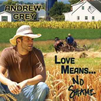 Love Means... No Shame, Audio book by Andrew Grey