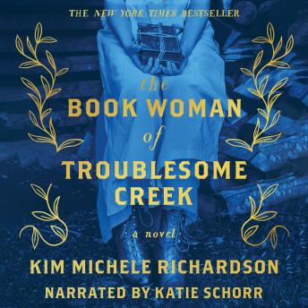 The Book Woman of Troublesome Creek: A Novel