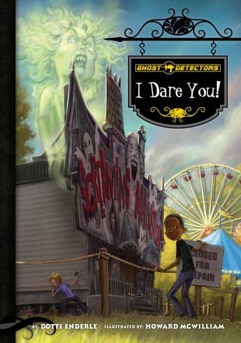 Ghost Detectors Book 4: I Dare You!