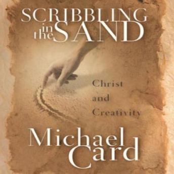 Scribbling in the Sand: Christ and Creativity