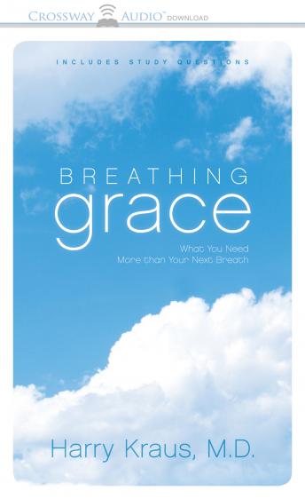 Breathing Grace: What You Need More Than Your Next Breath