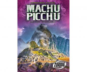 Machu Picchu: The Lost Civilization