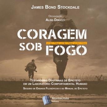 [Portuguese] - Coragem Sob Fogo: Testando as Doutrinas de Epicteto em um Laboratório Comportamental Humano