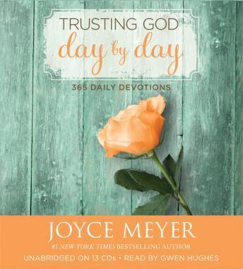 Trusting God Day by Day: 365 Daily Devotions, Audio book by Joyce Meyer
