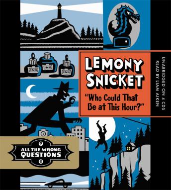 'Who Could That Be at This Hour?', Audio book by Lemony Snicket