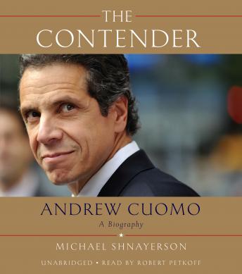 Get Best Audiobooks Politics The Contender: Andrew Cuomo, a Biography by Michael Shnayerson Free Audiobooks Online Politics free audiobooks and podcast