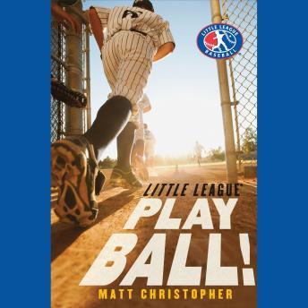 Play Ball!, Audio book by Matt Christopher