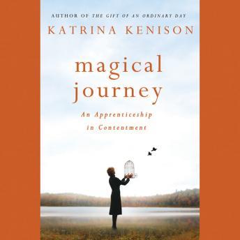 Magical Journey: An Apprenticeship in Contentment