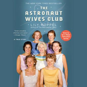 Download Best Audiobooks World The Astronaut Wives Club: A True Story by Lily Koppel Audiobook Free Download World free audiobooks and podcast