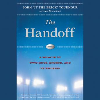 The Handoff: A Memoir of Two Guys, Sports, and Friendship